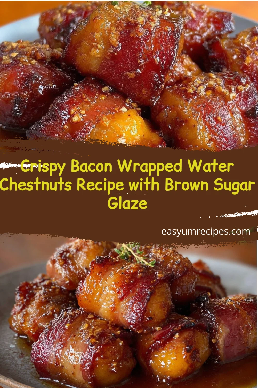 Crispy Bacon Wrapped Water Chestnuts Recipe with Brown Sugar Glaze