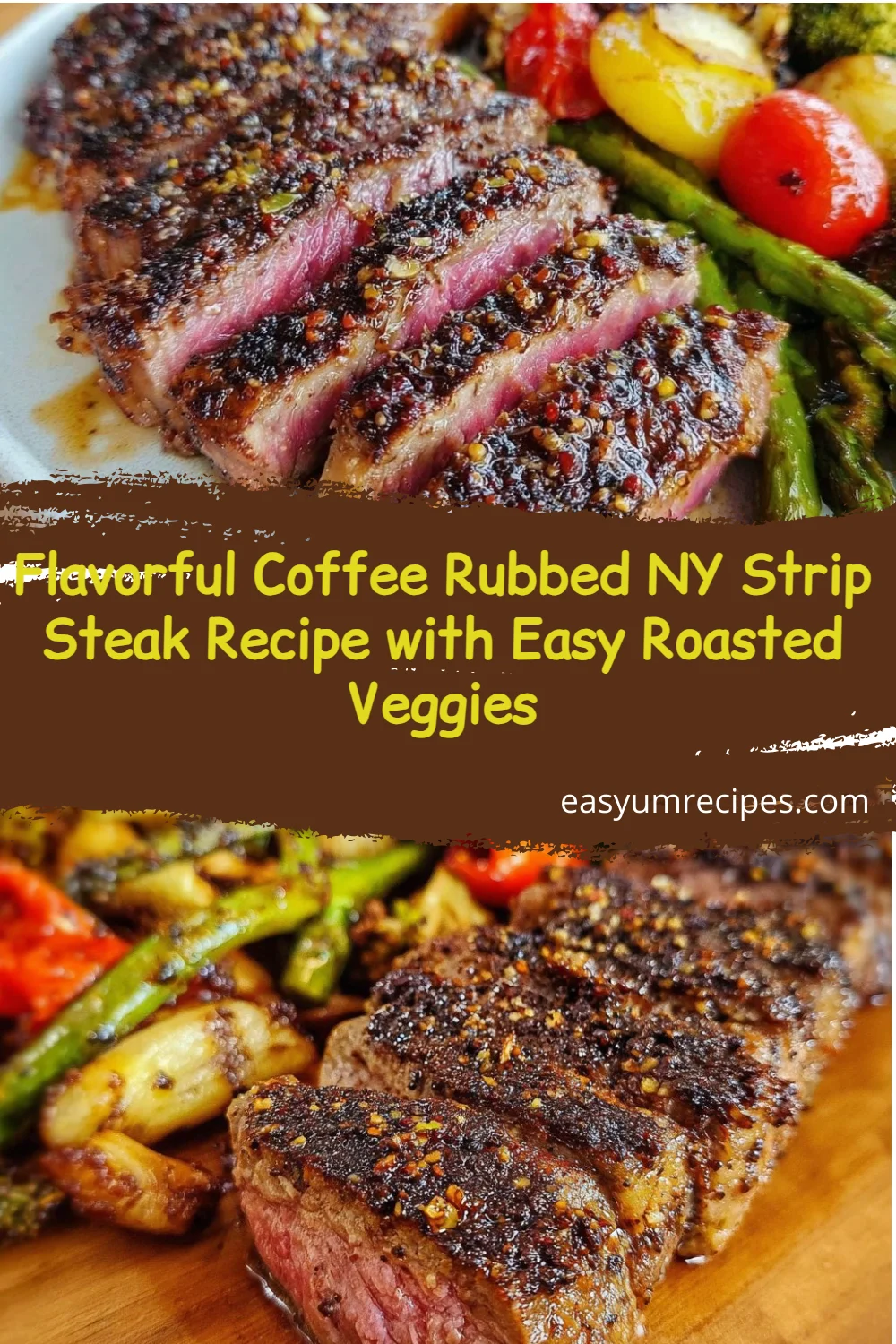 Flavorful Coffee Rubbed NY Strip Steak Recipe with Easy Roasted Veggies