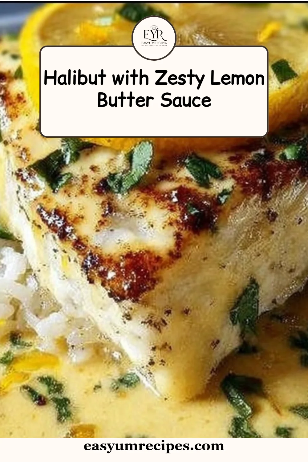 Halibut with Zesty Lemon Butter Sauce