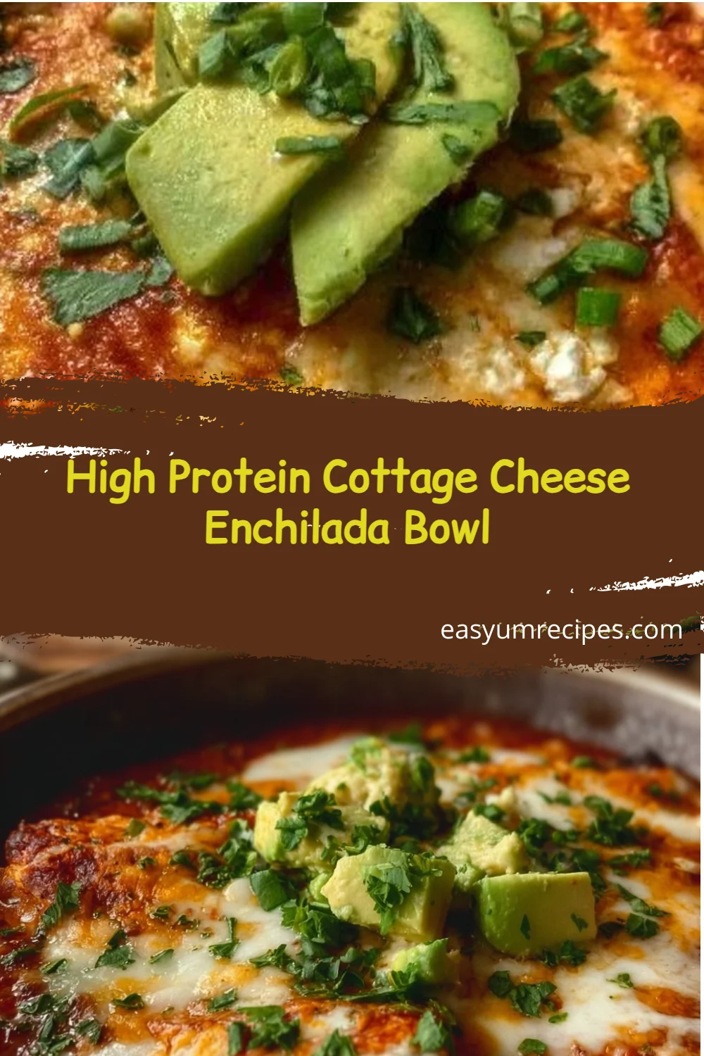 High Protein Cottage Cheese Enchilada Bowl