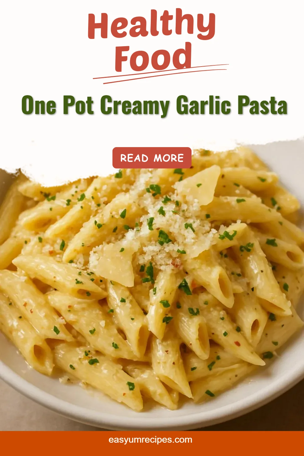 One Pot Creamy Garlic Pasta