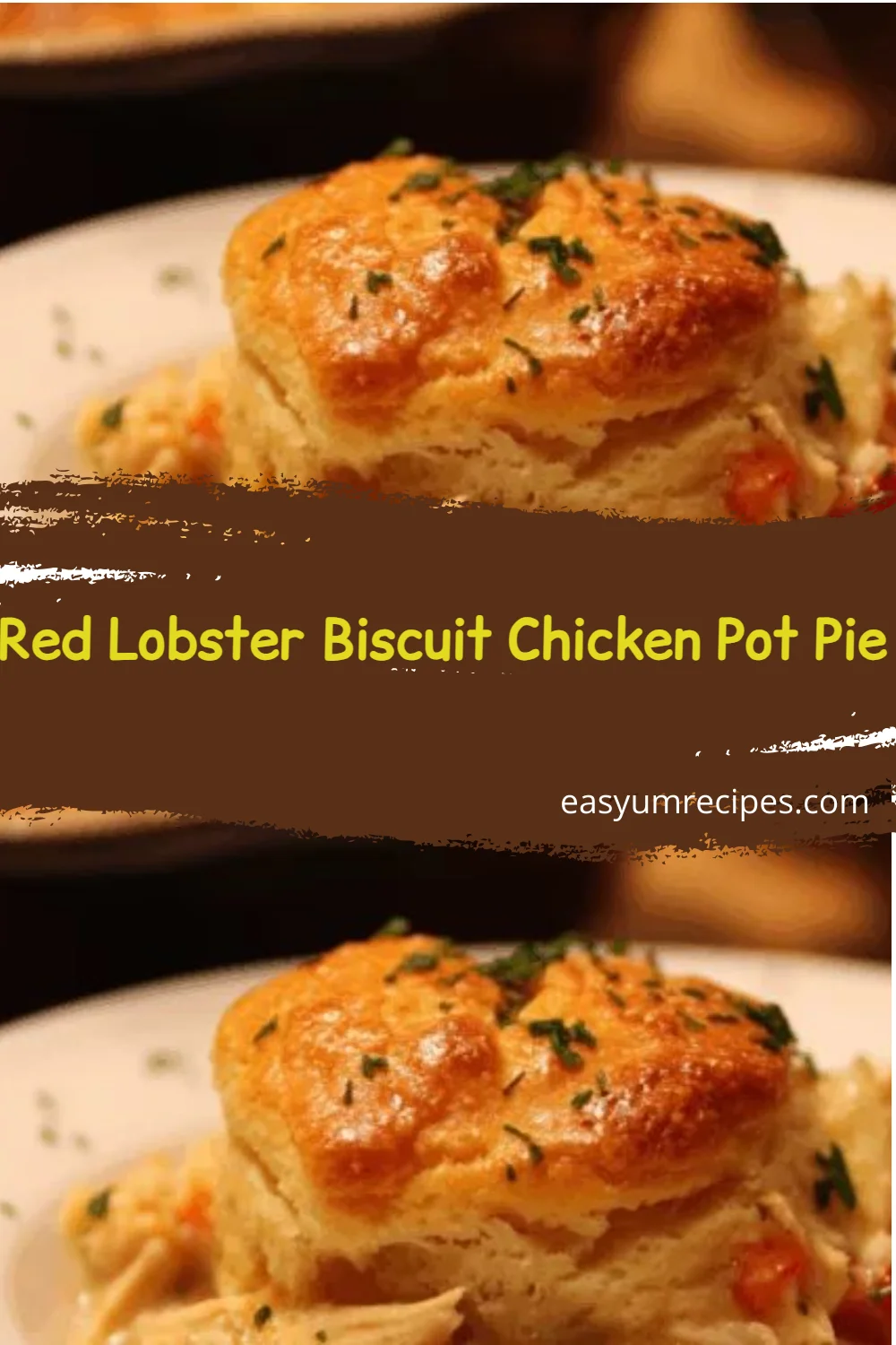 Red Lobster Biscuit Chicken Pot Pie